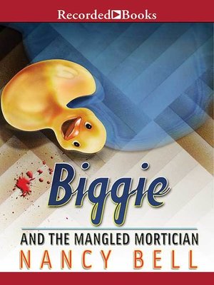 cover image of Biggie and the Mangled Mortician